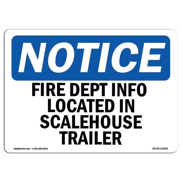 OSHA Sign, Fire Dept Info Located In Scalehouse Trailer, 14in X 10in Alum, 10" W, 14" L, Landscape